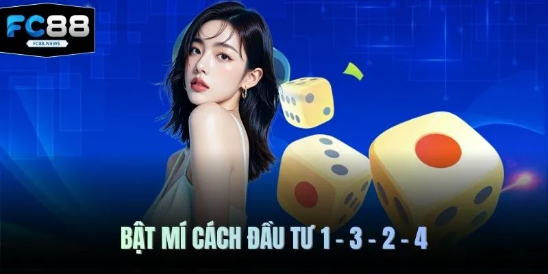 Bật mí cách đầu tư 1 - 3 - 2 - 4