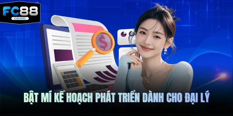 Bật mí kế hoạch phát triển dành cho đại lý