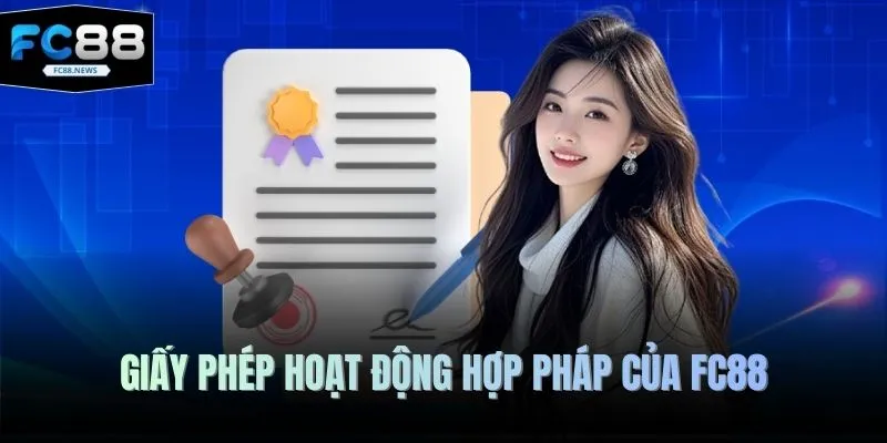 Giới Thiệu 3 Giấy phép hoạt động hợp pháp của FC88