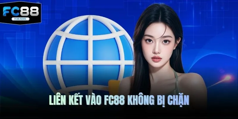 FC88 14 Liên kết vào FC88 không bị chặn