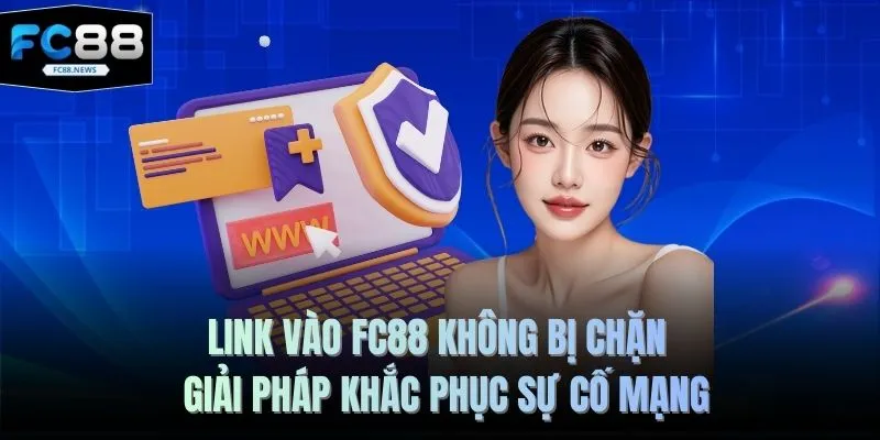 Link vào FC88 không bị chặn
