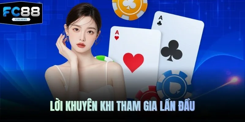 Cách Chơi Bài Baccarat FC88 - Luật Lệ Chính Xác 100% 4 Lời khuyên khi tham gia lần đầu