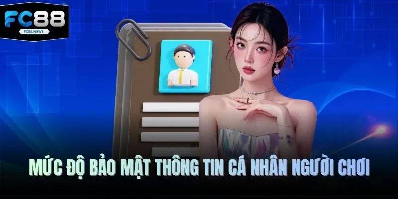 Mức độ bảo mật thông tin cá nhân người chơi