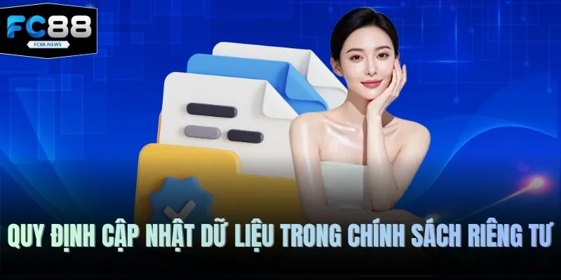 Quyền Riêng Tư 4 Quy định cập nhật dữ liệu trong chính sách riêng tư