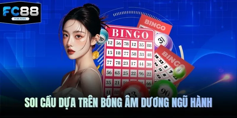 Soi cầu dựa trên bóng âm dương ngũ hành